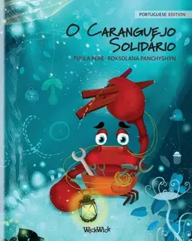 O Caranguejo Solidário (Portuguese Edition of "The Caring Crab"), Paperback/Tuula Pere
