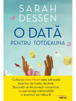 O data pentru totdeauna/Sarah Dessen