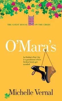 O'Mara's, Book 1, The Guesthouse on the Green, Paperback/Michelle Vernal