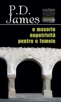 O meserie nepotrivita pentru o femeie/P.D. James