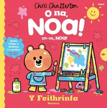 O Na, Noa: Y Feithrinfa / Uh-Oh, Noa: Nursery. Bilingual ed, Board book/Chris Chatterton