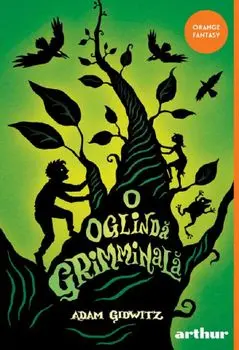 O oglinda grimminala/Adam Gidwitz