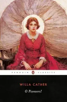 O Pioneers!, Paperback/Willa Cather