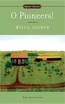 O Pioneers!/Willa Cather