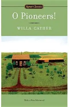 O Pioneers! - Willa Cather