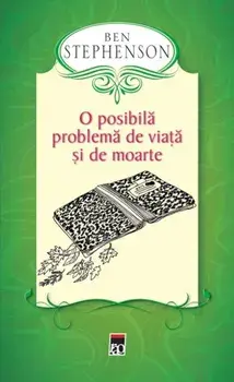 O posibila problema de viata si de moarte/Ben Stephenson