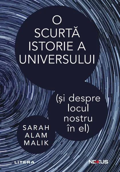 O scurta istorie a universului (si despre locul nostru in el)