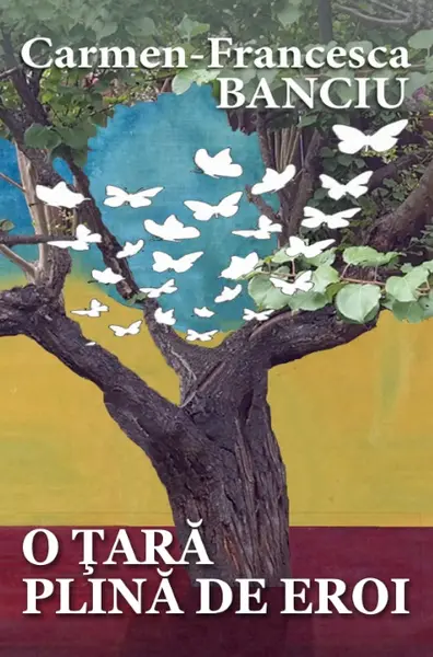 O tara plina de eroi | Carmen-Francesca Banciu