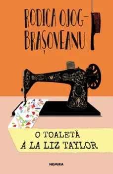 O toaleta a la Liz Taylor. Editia 2019/Rodica Ojog-Brasoveanu