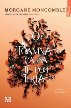 O toamna ca sa te pot ierta. Primul volum din seria Anotimpuri/Morgane Moncomble