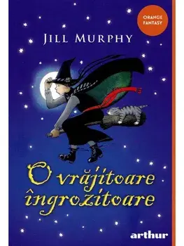 O vrajitoare ingrozitoare. SeriaO vrajitoare ingrozitoare. Volumul 1/Jill Murphy