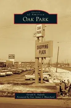 Oak Park, Hardcover/Gerald E. Naftaly