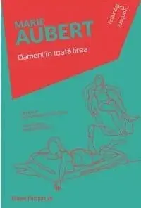 Oameni in toata firea/Marie Aubert