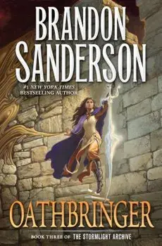 Oathbringer: Book Three of the Stormlight Archive, Paperback/Brandon Sanderson