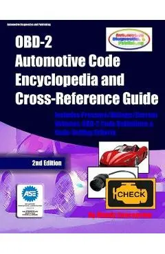 OBD-2 Automotive Code Encyclopedia and Cross-Reference Guide: Includes Volume/Voltage/Current/Pressure Reference and OBD-2 Codes - Mandy Concepcion