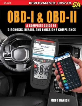 OBD-I & OBD-II. A Complete Guide to Diagnosis, Repair & Emissions Compliance, Paperback/Greg Banish