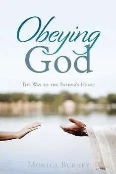 Obeying God, Paperback/Monica Burney