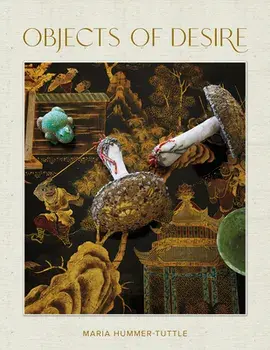 Objects of Desire, Hardback/Maria Hummer-Tuttle