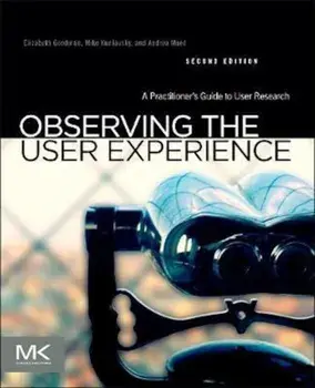 Observing the User Experience, Paperback/Mike Kuniavsky