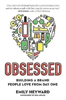 Obsessed: Building a Brand People Love from Day One, Hardcover/Emily Heyward