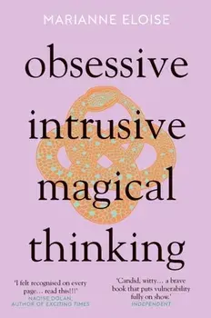 Obsessive, Intrusive, Magical Thinking, Paperback/***