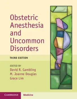 Obstetric Anesthesia and Uncommon Disorders. 3 Revised edition, Paperback/***