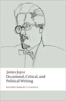 Occasional, Critical, and Political Writing, Paperback/James Joyce