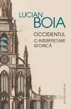 Occidentul. O interpretare istorica/Lucian Boia