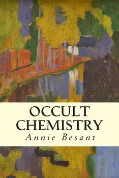 Occult Chemistry, Paperback/Annie Besant