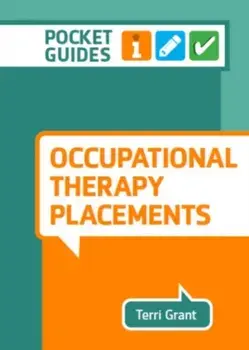 Occupational Therapy Placements. A Pocket Guide, Spiral Bound/Terri Grant