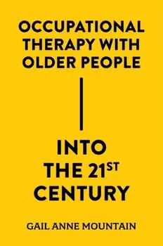 Occupational Therapy with Older People Into the 21st Century, Hardback/***