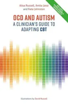 Ocd and Autism: A Clinician's Guide to Adapting CBT, Paperback/Ailsa Russell