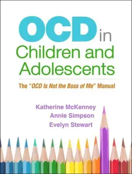 OCD in Children and Adolescents. The "OCD Is Not the Boss of Me" Manual, Paperback/S. Evelyn Stewart