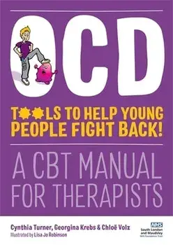 OCD - Tools to Help Young People Fight Back!. A CBT Manual for Therapists, Paperback/Georgina Krebs