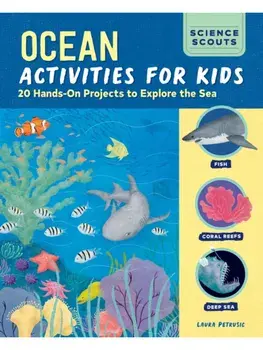 Ocean Activities for Kids. 20 Hands-On Projects to Explore the Sea, Paperback/Laura Petrusic