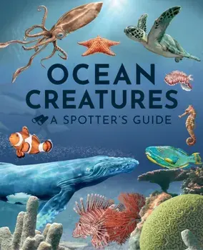 Ocean Creatures: A Spotter's Guide, Hardback/Sabrina Weiss