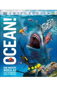 Ocean!: Our Watery World as You've Never Seen It Before - Dk
