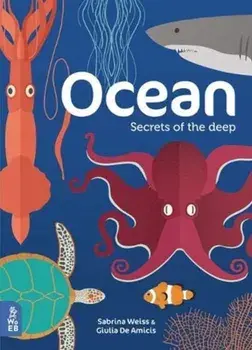 Ocean. Secrets of the deep, Hardback/Sabrina Weiss