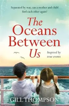 Oceans Between Us: Gripping and emotional novel of separation after World War 2, Paperback/Gill Thompson