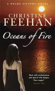 Oceans Of Fire. Number 3 in series, Paperback/Christine Feehan