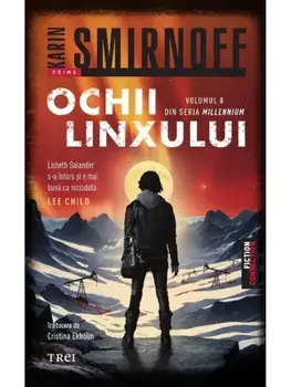 Ochii linxului. Volumul 8 din seria Millennium/Karin Smirnoff