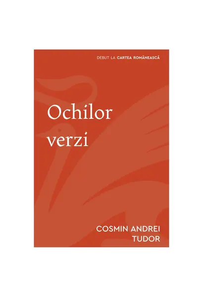 Ochilor verzi - Cosmin Andrei Tudor