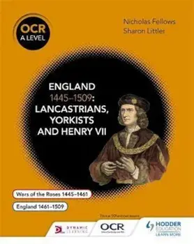 OCR A Level History: England 1445-1509: Lancastrians, Yorkis, Paperback/Nicholas Fellows
