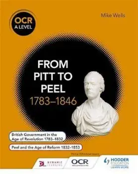OCR A Level History: From Pitt to Peel 1783-1846, Paperback/Mike Wells