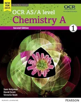 OCR AS/A level Chemistry A Student Book 1 + ActiveBook/Sam Holyman
