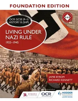 OCR GCSE (9-1) History B (SHP) Foundation Edition: Living under Nazi Rule 1933-1945, Paperback/Richard Kennett