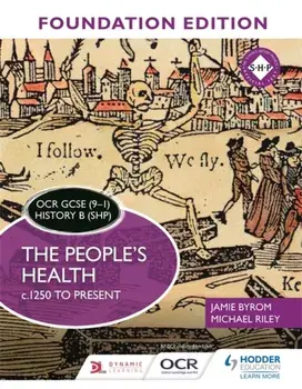 OCR GCSE (9-1) History B (SHP) Foundation Edition: The People's Health c.1250 to present, Paperback/Michael Riley