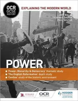 OCR GCSE History Explaining the Modern World: Power, Reforma, Paperback/Ben Walsh