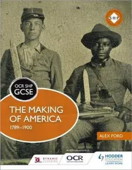 OCR GCSE History SHP: The Making of America 1789-1900, Paperback/Alex Ford