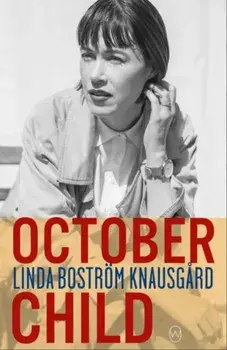 October Child, Paperback/Linda Bostrom Knausgaard